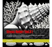 Stress Relief | Vol.II |: Coloring Book for Adults and Kids: Bold and Easy, Simple and Big Ocean-Inspired Designs for Relaxation with Inspirational and Calming Quotes