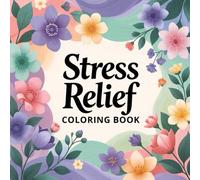 Stress Relieving Patterns An Adult Anti-Anxiety Coloring Book with Abstract Art, Geometric Shapes, and Zentangle Designs: Calm Your Thoughts with ... Art for Creative Focus and Relaxat