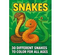 Stress-Relieving Snake Illustrations for All Ages | Labeled & Easy-to-Color Designs | Perfect for Beginners & Adults: Snakes of the Wild: A Bold and Relaxing Coloring Adventure