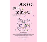 Stresse pas, Minou ! - Un collectif sur l'anxiété dirigé par Joanie Pietracupa - Joanie Pietracupa - Ko Editions - broché - Guide
