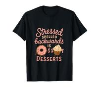 Stressed Backwards is Desserts | Art sur la santé mentale T-Shirt
