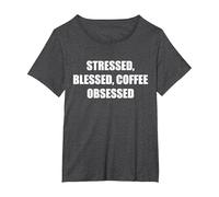 Stressée, bénie, obsédée par Le café T-Shirt, Femme Grandes Tailles, Chiné Foncé, 1X