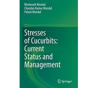 Stresses Of Cucurbits: Current Status And Management