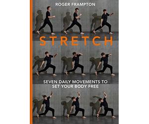 Stretch: Seven Daily Movements to Set Your Body Free