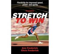 Stretch to Win by Christopher Frederick Ann Frederick, Christopher Frederick (Auteur)