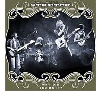 Stretch - Why Did You Do It?