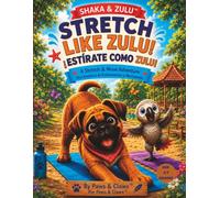 Stretch With Zulu: Read, Move, Breathe, and Play in English & Spanish