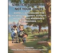 Stretch Your Mind Not Your Joints Words amp Wit Collide Hilariously Handy Activity Book For EDS Warriors amp Caregivers - Carmen D Cisneros - Amazon Digit Carmen D CisnerosCarmen D Cisneros (Auteur)