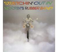 Stretchin Out in Bootsy S Rubber Band