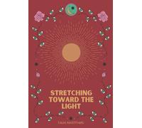 Stretching Toward The Light