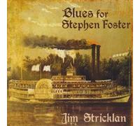 Stricklan, Jim - Blues for Stephen Foster