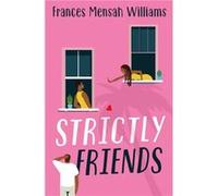 Strictly Friends by Frances Mensah Williams Frances Mensah Williams (Auteur)