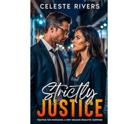 Strictly Justice: Fighting for Innocence: A New Orleans Romantic Suspense