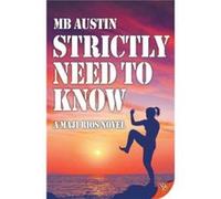 Strictly Need to Know by Mb Austin Mb Austin (Auteur)