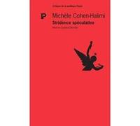 Stridences spéculatives Michèle Cohen-Halimi (Auteur), Miguel Abensour (Collection dirigée par)