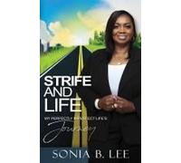 Strife And Life: My Perfectly Imperfect Life's Journey