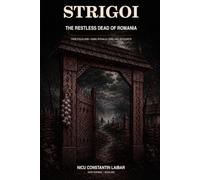 STRIGOI: The Restless Dead of Romania