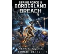 Strike Force 11: Borderland Breach: A Military Sci-Fi Space Opera