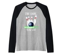 Strike Loading Please Wait Bowling Team Matching Party Manche Raglan
