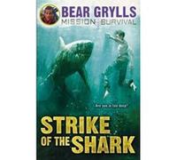 Strike of the Shark Grylls Bear Grylls Bear (Auteur)