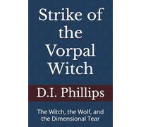 Strike of the Vorpal Witch: The Witch, the Wolf, and the Dimensional Tear