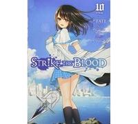 Strike The Blood, Vol. 10 (Manga)