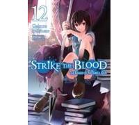 Strike The Blood, Vol. 12 (Light Novel)