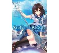 Strike The Blood, Vol. 16 (Light Novel)