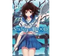 Strike The Blood, Vol. 19 (Light Novel)