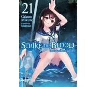 Strike The Blood, Vol. 21 (Light Novel)