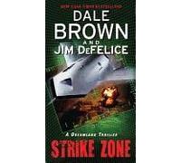 Strike Zone: A Dreamland Thriller: A High-Tech Military Novel of Secret Weapons, Rogue Nations, and the Deadly Mission to Prevent Global Catastrophe