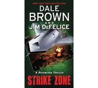 Strike Zone: A Dreamland Thriller: A High-Tech Military Novel of Secret Weapons, Rogue Nations, and the Deadly Mission to Prevent Global Catastrophe
