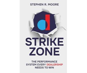 Strike Zone: The Performance System Every Dealership Needs to Win