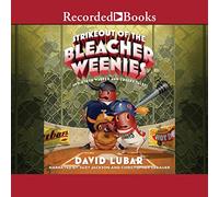 Strikeout of Bleacher Other Warped and Creepy Tales (The Weenies Stories)