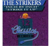 Strikers, the - Inch By Inch/Strike It Up