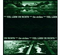 Strikes,the - Viel Laerm Um Nichts [Import]
