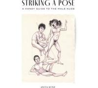 Striking a Pose by Anita Kunz Anita Kunz (Auteur)