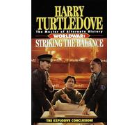 Striking the Balance (Worldwar, Book Four)