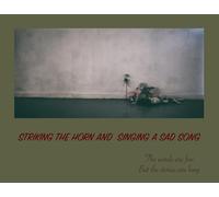 Striking The Horn And Singing A Sad Song