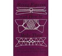 String Figures and How to Make Them C.F. Jayne (Auteur)