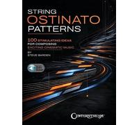 String Ostinato Patterns: 100 Stimulating Ideas for Composing Exciting Cinematic Music