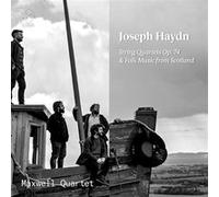 Haydn : String Quartets OP. 74-Folk Music from Scotland