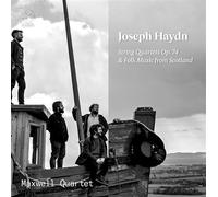 Haydn : String Quartets OP. 74-Folk Music from Scotland