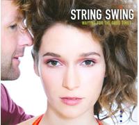 Waiting for The Good Times/String Swing