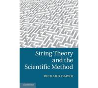 String Theory and the Scientific Method Richard Dawid Richard Dawid (Auteur)