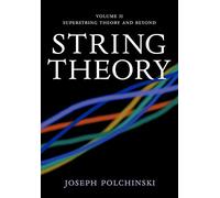 String Theory, Vol. 2 (Cambridge Monographs on Mathematical Physics)