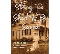 String Too Short to Be Saved: Recollections of Summers on a New England Farm