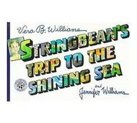 Stringbean's Trip to the Shining Sea Jennifer Williams, Vera B. Williams (Auteur)