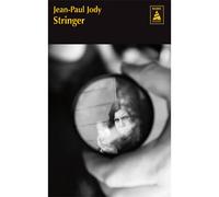 Jean-Paul Jody – Stringer – Roman – Poche