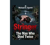 Stringer: The Man Who Died Twice